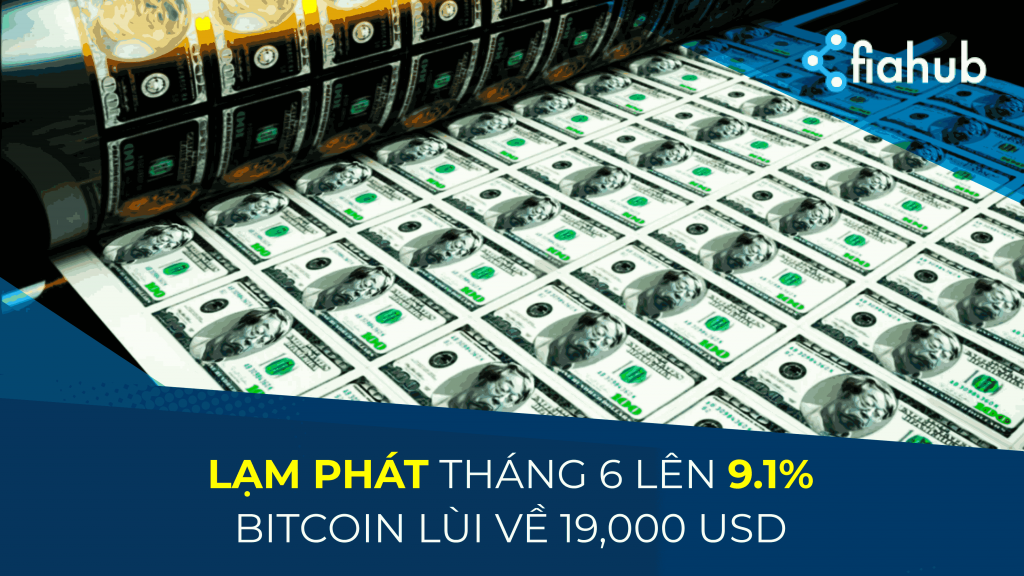 Lạm phát tháng 6 leo lên mức 9.1%, Bitcoin tụt về vùng 19,000 USD Lạm phát tháng 6 leo lên mức 9.1%, Bitcoin tụt về vùng 19,000 USD