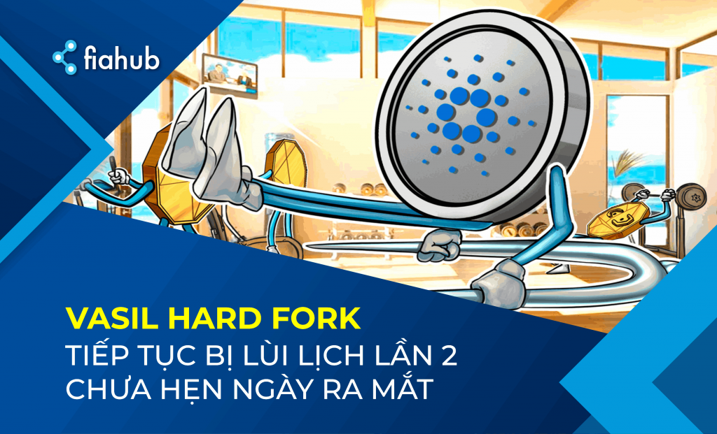 Cardano trì hoãn bản cập nhật Vasil hardfork thêm vài tuần Cardano trì hoãn bản cập nhật Vasil hardfork thêm vài tuần