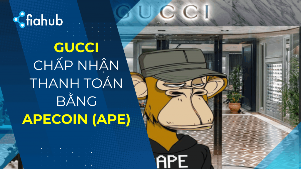 Gucci chấp nhận thanh toán bằng ApeCoin (APE) Gucci chấp nhận thanh toán bằng ApeCoin (APE)