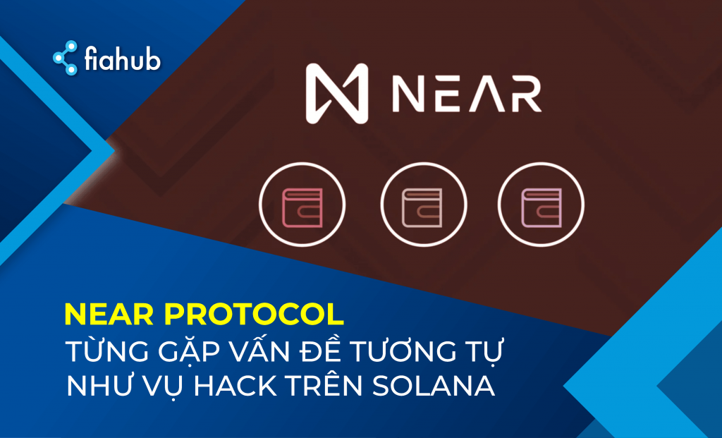 Near protocol cũng đã từng gặp rắc rối tương tự như vụ hack trên Solana