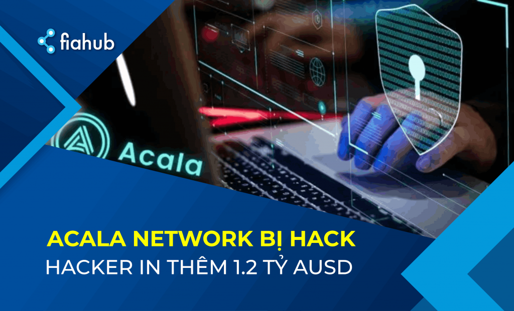 Acala network bị hack, tin tặc in thêm 1.2 tỷ aUSD. Stablecoin aUSD mất peg