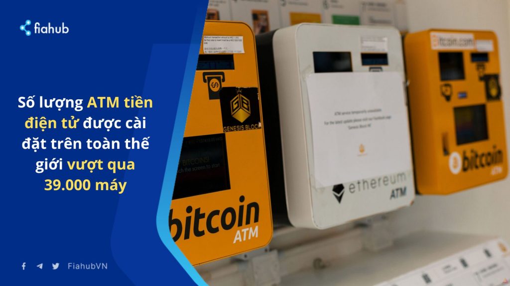 ATM tiền điện tử được lắp trên toàn thế giới vượt qua 39.000 máy
