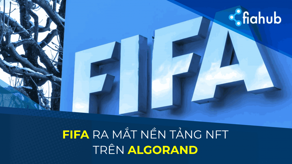 FIFA ra mắt nền tảng NFT FIFA + Collect trên Algorand