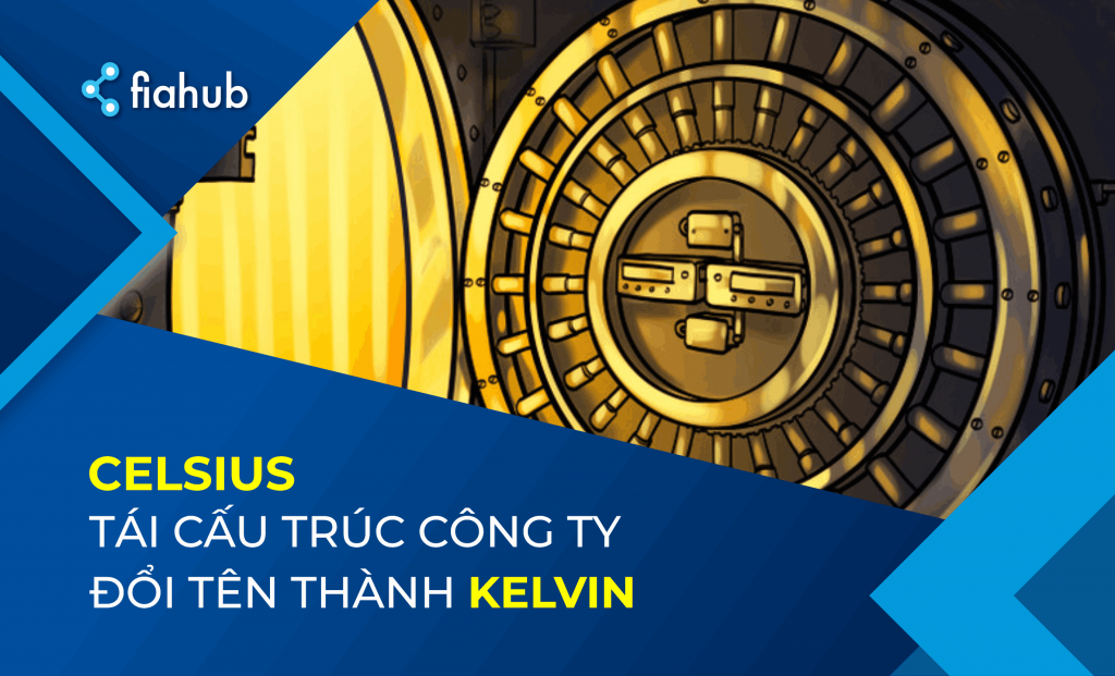 Celsius “tẩy trắng, thay đen” với kế hoạch tái cấu trúc công ty?