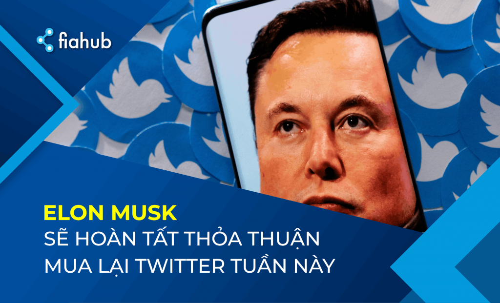 Elon Musk sẽ chốt giao dịch mua lại Twitter trong tuần này? Elon Musk sẽ chốt giao dịch mua lại Twitter trong tuần này?