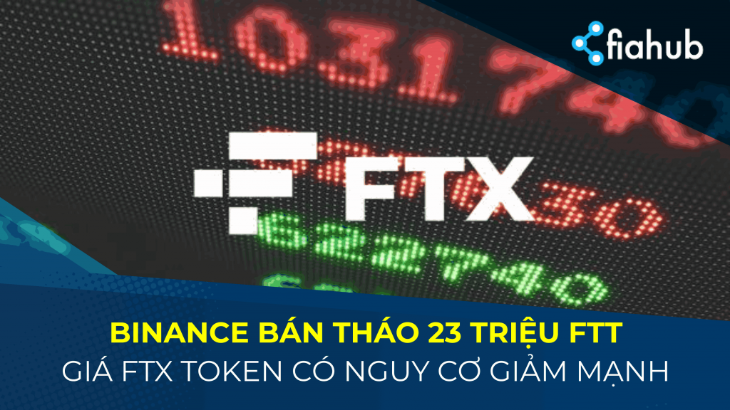 Giá FTT có nguy cơ bị sụp đổ khi Binance thanh lý hơn 23 triệu FTT