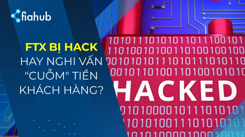 Bất thường trong hoạt động của FTX: Đánh cắp tiền của khách hàng hay FTX bị hack?