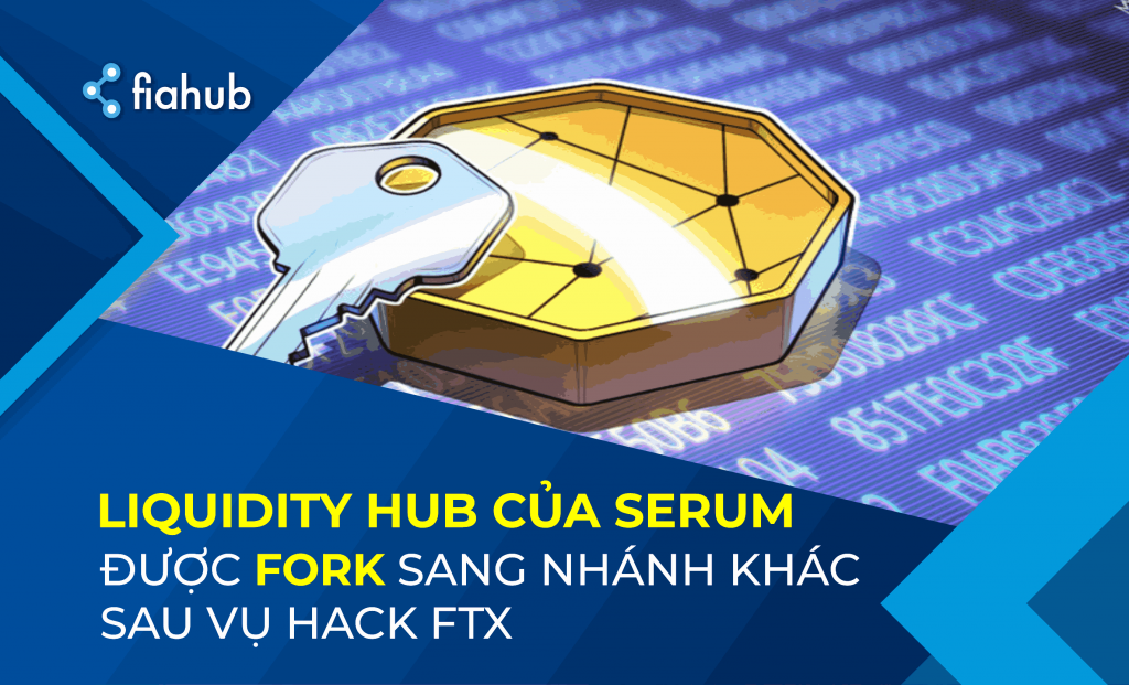 Liquidity hub của Serum được fork sang một nhánh khác sau vụ hack FTX Liquidity hub của Serum được fork sang một nhánh khác sau vụ hack FTX