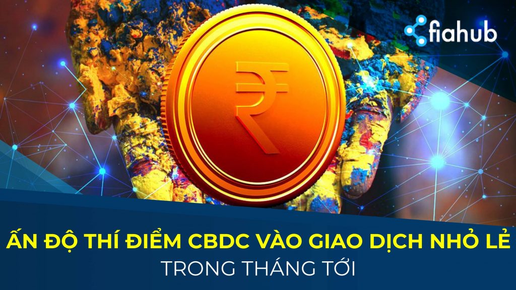 Ấn Độ thử nghiệm CBDC cho giao dịch nhỏ lẻ Ấn Độ đang trong quá trình triển khai thí điểm CBDC cho các giao dịch nhỏ lẻ vào tháng tới