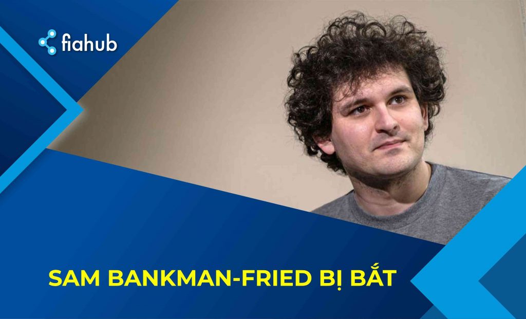 Người sáng lập FTX Sam Bankman-Fried bị bắt ở Bahamas sau khi Hoa Kỳ nộp đơn tố cáo hình sự