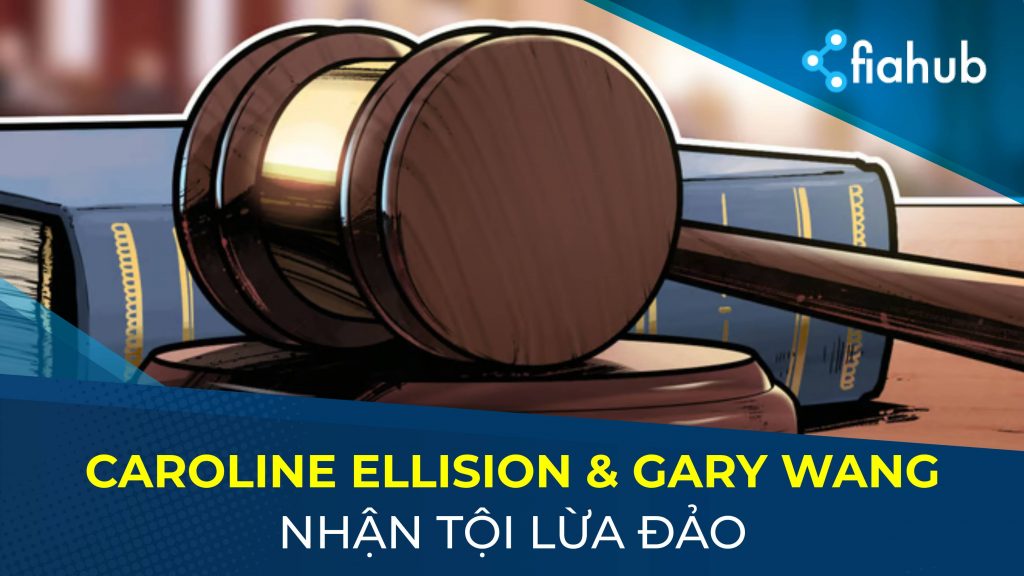 Nóng: Caroline Ellison và Gary Wang nhận tội lừa đảo Caroline Ellison và Gary Wang nhận tội lừa đảo
