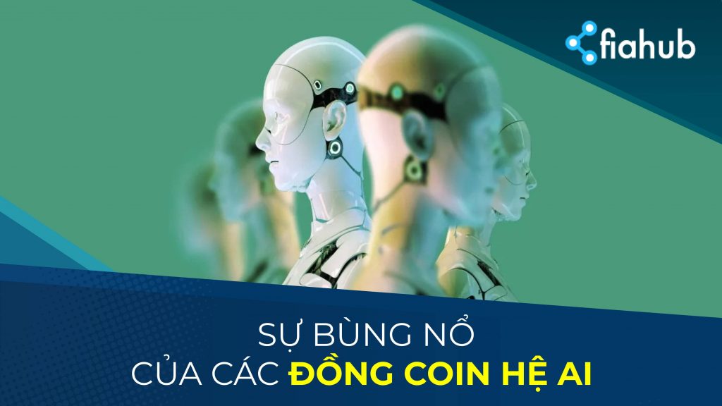 Những đồng coin hệ AI tăng giá mạnh, dẫn đầu thị trường tiền điện tử Những đồng coin hệ AI tăng giá mạnh, dẫn đầu thị trường tiền điện tử