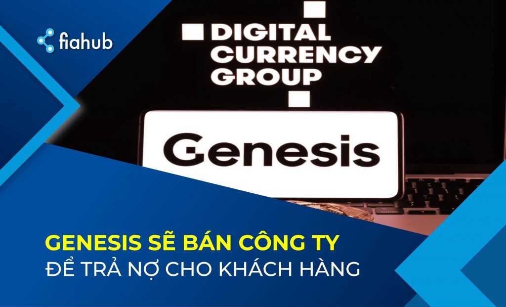 Genesis sẽ bán công ty để trả nợ khách hàng