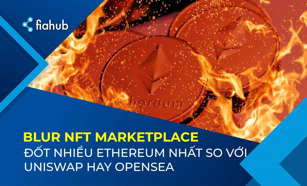 Blur NFT marketplace đứng đầu bảng xếp hạng các ứng dụng đốt nhiều ETH nhất