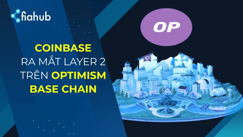 Coinbase ra mắt Base Chain được phát triển trên Optimism, giá OP tăng 16%