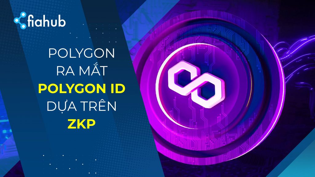Polygon ra mắt dịch vụ nhận dạng Web3 Polygon ID Polygon ra mắt dịch vụ nhận dạng Web3 Polygon ID bằng cách sử dụng bằng chứng không kiến thức