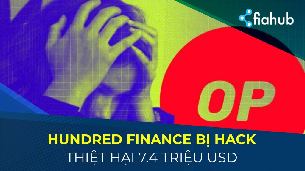 Giao thức Hundred Finance trên Optimism bị hack, thiệt hại 7.4 triệu USD Giao thức Hundred Finance trên Optimism bị hack, thiệt hại 7.4 triệu USD