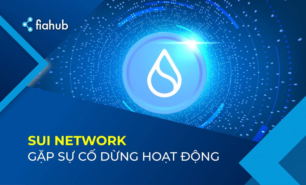 Chưa kịp ra mắt nhưng Sui Network đã gặp sự cố Chưa kịp ra mắt nhưng Sui Network đã gặp sự cố