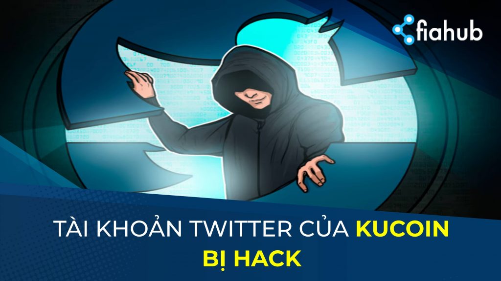 Tài khoản Twitter của KuCoin bị hack, sàn cam kết hoàn trả thiệt hại cho các nạn nhân