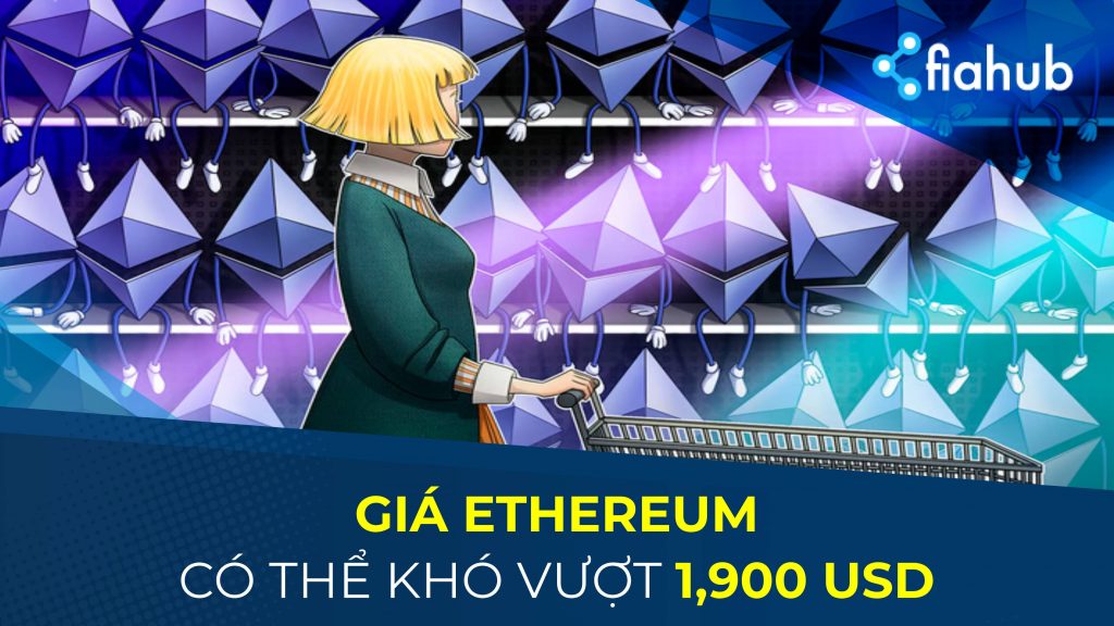 4 lý do tại sao giá Ethereum có thể khó phá vỡ mức 1,900 USD 4 lý do tại sao giá Ethereum có thể khó phá vỡ mức 1,900 USD
