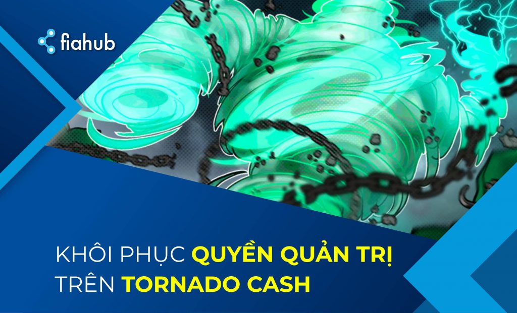 Việc thiết lập kiểm soát quyền quản trị trên Tornado Cash sẽ được khôi phục khi đề xuất được chấp thuận