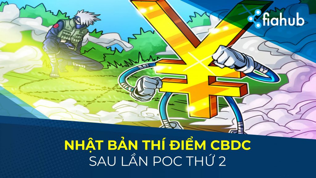 Nhật Bản triển khai dự án thí điểm CBDC sau lần PoC thành công thứ hai Nhật Bản triển khai dự án thí điểm đồng yên kỹ thuật số sau lần PoC thành công thứ hai