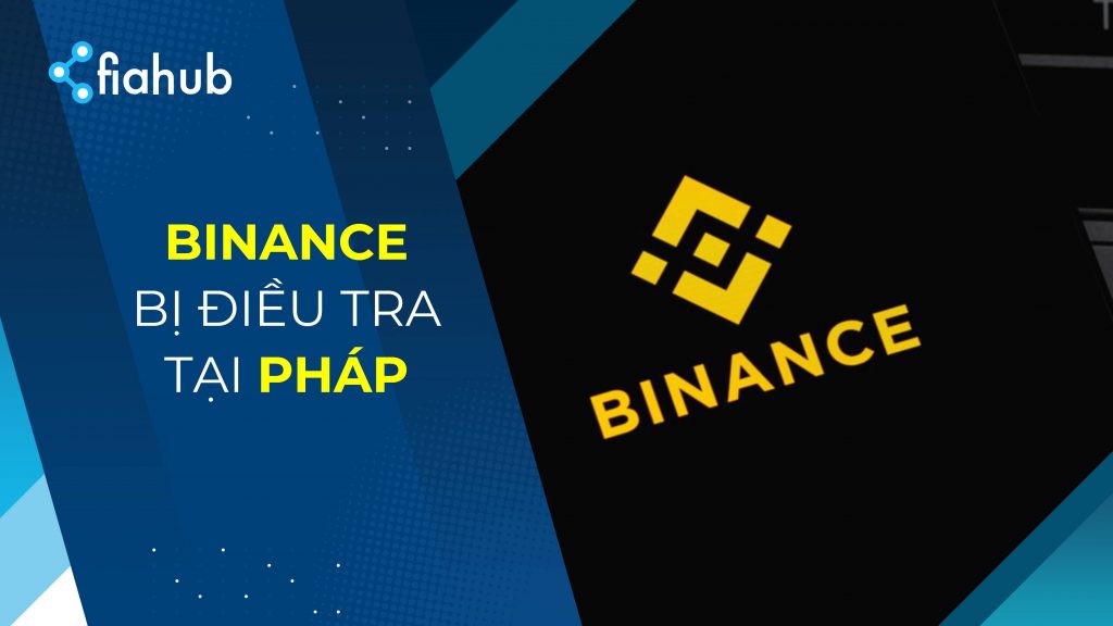 Binance đang bị điều tra tại Pháp vì cáo buộc rửa tiền