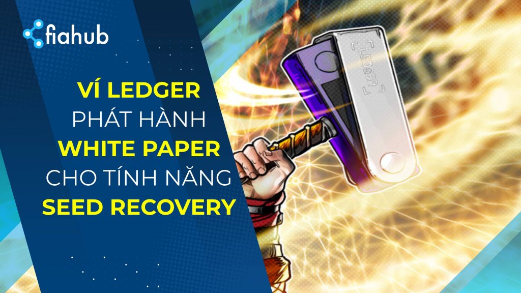 Ledger phát hành white paper cho công cụ seed recovery