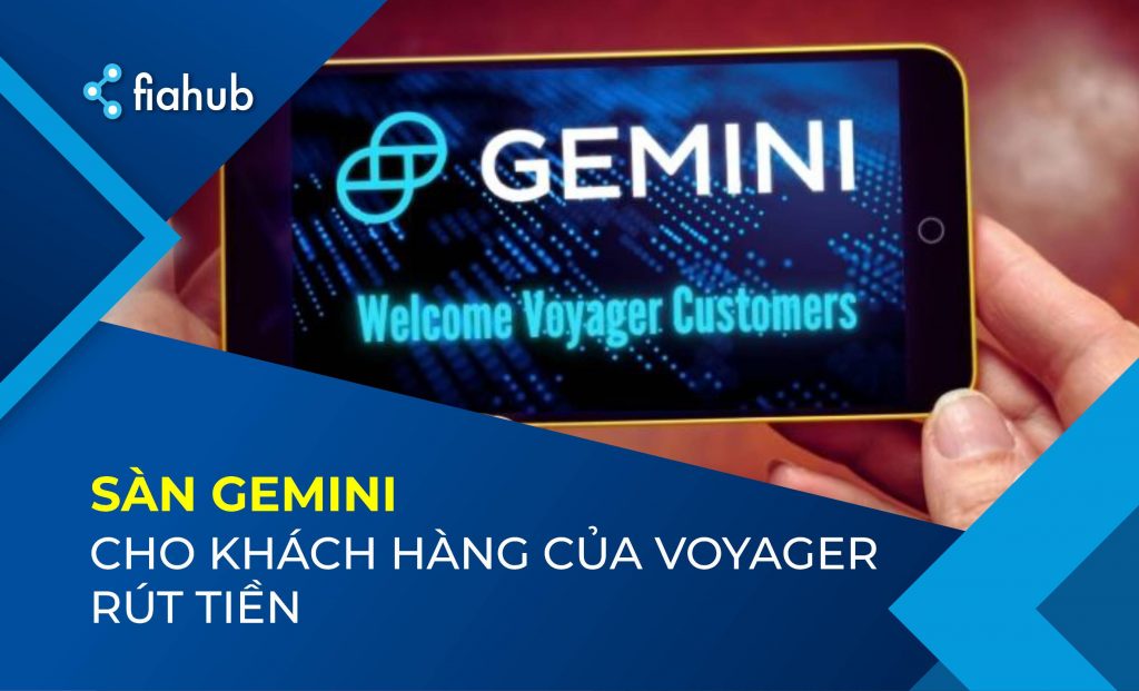 Gemini cho phép các nạn nhân của Voyager Digital rút tiền Gemini cho phép các nạn nhân của Voyager Digital rút tiền
