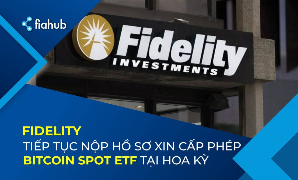 Sau BlackRock, đến lượt Fidelity nộp hồ sơ cho Bitcoin Spot ETF Sau BlackRock, đến lượt Fidelity nộp hồ sơ cho Bitcoin Spot ETF