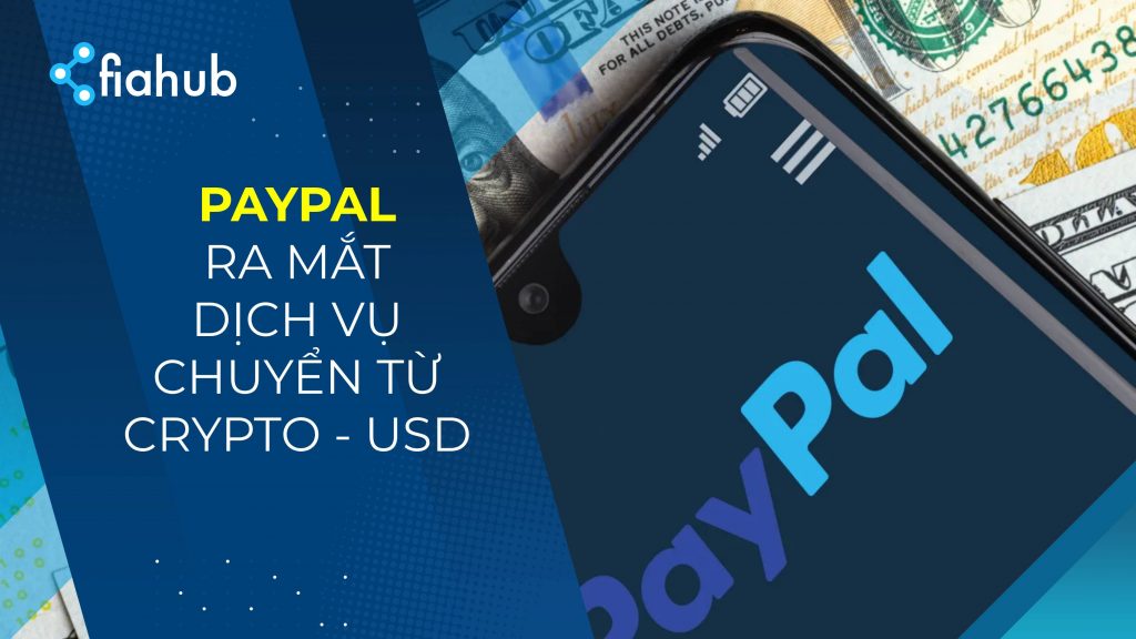 PayPal ra mắt dịch vụ chuyển từ tiền điện tử sang USD PayPal ra mắt dịch vụ chuyển từ tiền điện tử sang USD