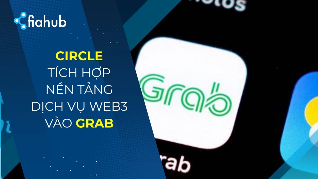 Circle tích hợp nền tảng Dịch vụ Web3 vào siêu ứng dụng Grab của Singapore