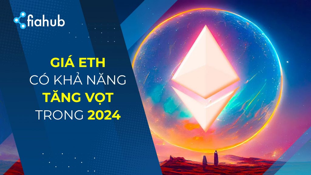 Giá ETH có thể tăng vọt vào năm 2024 sau bản nâng cấp Dencun và đây là lý do