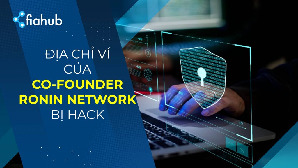 Ví cá nhân của người đồng sáng lập Ronin bị hack, thiệt hại 9.7 triệu USD Ví cá nhân của người đồng sáng lập Ronin bị hack, thiệt hại 9.7 triệu USD