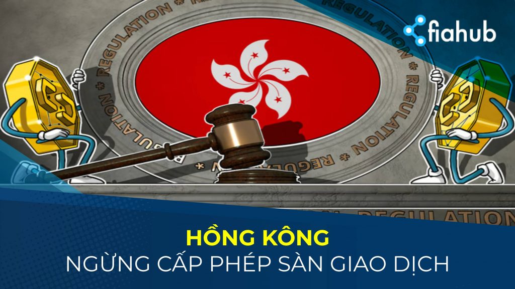 Hồng Kông dừng cấp phép cho các sàn giao dịch tiền điện tử Hồng Kông dừng cấp phép cho các sàn giao dịch tiền điện tử