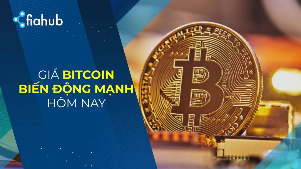 Tại sao giá Bitcoin biến động ngày hôm nay?