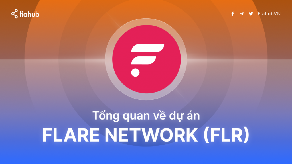 Flare Network là gì? Tổng quan về tiền điện tử FLR