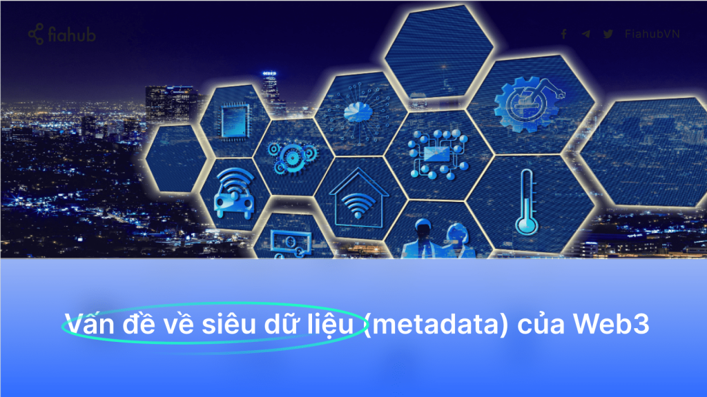 Vấn đề về siêu dữ liệu (metadata) của Web3