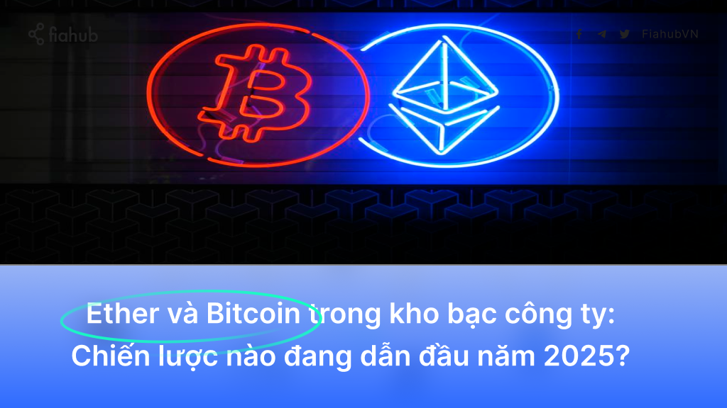 Ether và Bitcoin trong kho bạc công ty: Chiến lược nào đang dẫn đầu năm 2025?