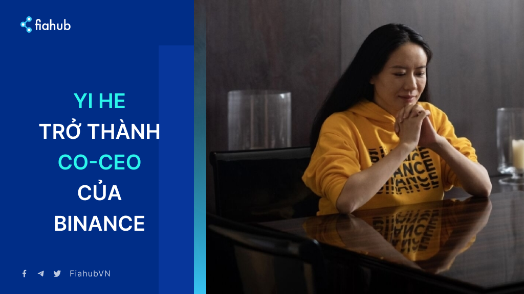 Binance bổ nhiệm nhà đồng sáng lập Yi He làm co-CEO Binance bổ nhiệm nhà đồng sáng lập Yi He làm co-CEO