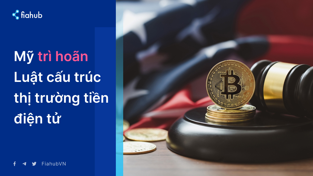 Mỹ hoãn thông qua luật cấu trúc thị trường tiền điện tử sang đầu năm 2026 Mỹ hoãn thông qua luật cấu trúc thị trường tiền điện tử sang đầu năm 2026