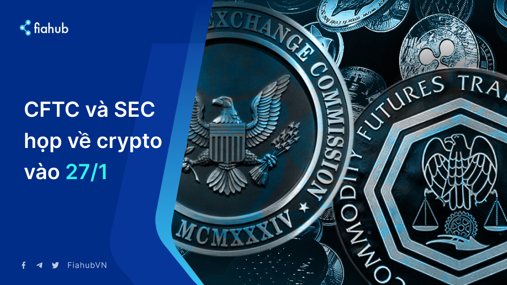 CFTC và SEC “ngồi lại” vào ngày 27/1: Nỗ lực thống nhất khung pháp lý Crypto tại Mỹ CFTC và SEC "ngồi lại" vào ngày 27/1: Nỗ lực thống nhất khung pháp lý Crypto tại Mỹ
