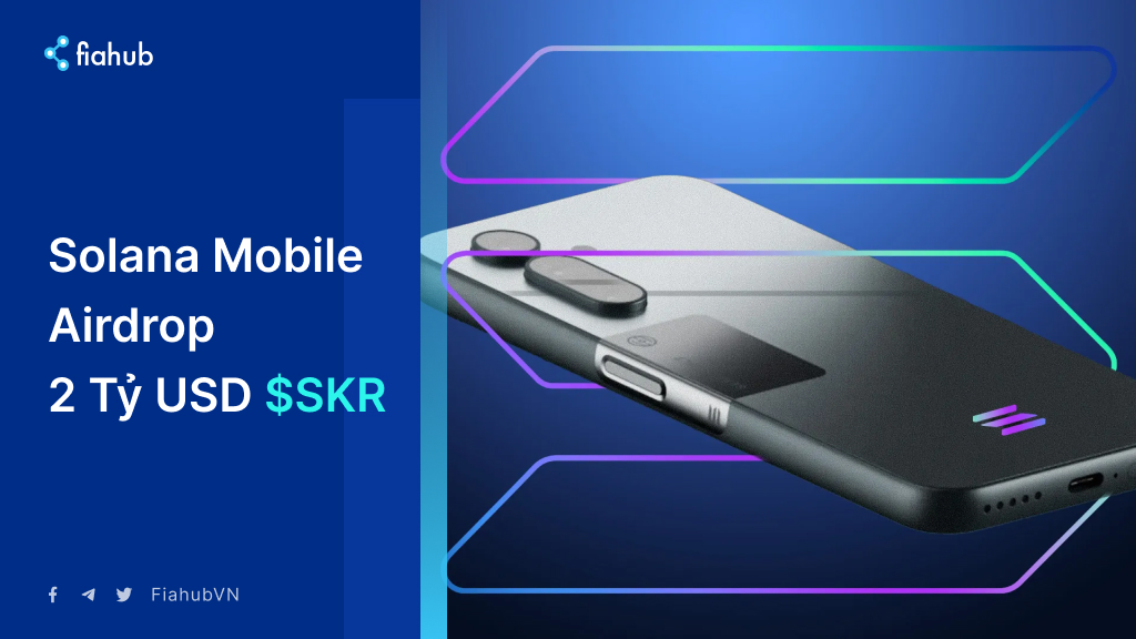Solana Mobile xác nhận airdrop 2 tỷ USD $SKR vào ngày 21 tháng 1 Solana Mobile sẽ airdrop 2 tỷ USD $SKR vào ngày 21 tháng 1
