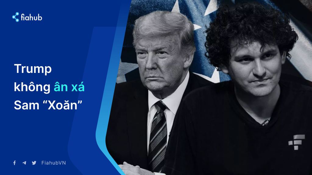 Trump nói không với việc ân xá cho Sam Bankman-Fried Trump nói không với việc ân xá cho Sam Bankman-Fried