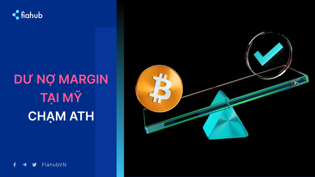 Dư nợ ký quỹ tại Mỹ chạm mức ATH khi crypto “bốc hơi” 2.000 tỷ USD Dư nợ ký quỹ tại Mỹ chạm mức ATH khi crypto “bốc hơi” 2.000 tỷ USD