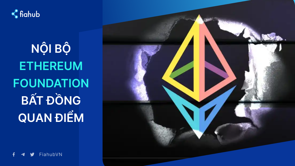 Ethereum Foundation đối mặt rạn nứt nội bộ sau công bố mới Ethereum Foundation đối mặt rạn nứt nội bộ sau công bố mới