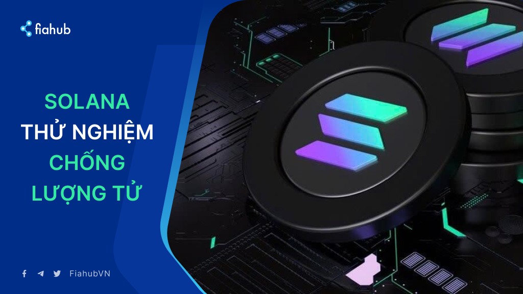 Solana thử nghiệm bảo mật chống lượng tử: Tốc độ có thể giảm 90% Solana thử nghiệm bảo mật chống lượng tử: Tốc độ có thể giảm 90%